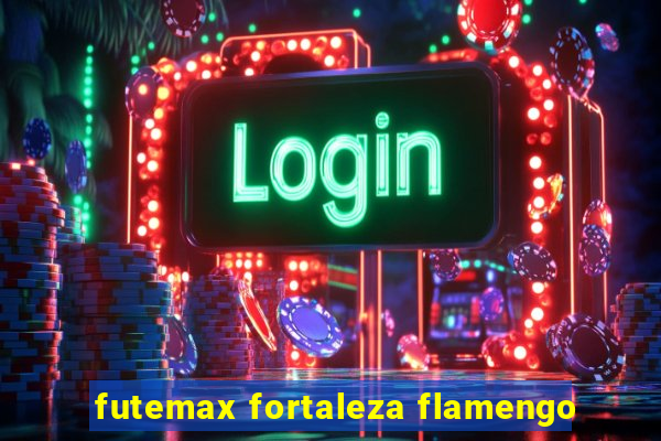 futemax fortaleza flamengo